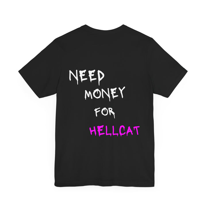 Need Money For Hellcat Tee (Pink)